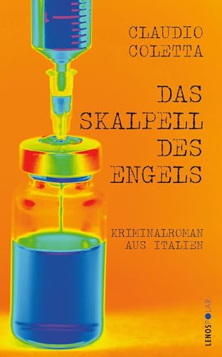 Das Skalpell Des Engels: Kriminalroman Aus Italien