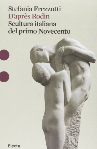 Attraverso Rodin. Ediz. Illustrata