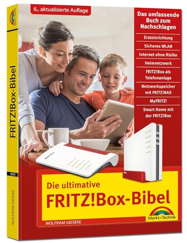 Die Ultimative Fritz! Box Bibel - Das Praxisbuch: - Ausgabe 2024 - Mit Vielen Insider-Tipps Und Tricks - Komplett In Farbe. Geeignet Für Alle ... Eins