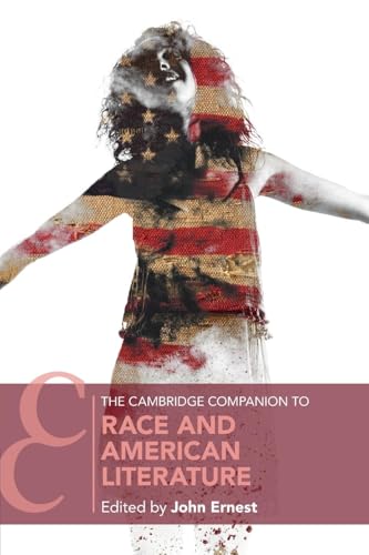 The Cambridge Companion To Race And American Literature
