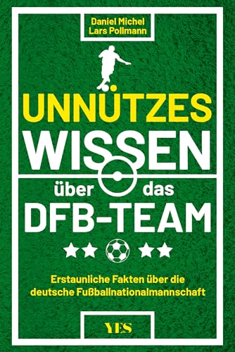 Unnützes Wissen Über Das Dfb-Team: Erstaunliche Fakten Über Die Deutsche Fußballnationalmannschaft