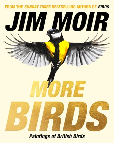 Jim Moir: More Birds: Paintings Of British Birds