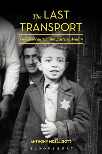 The Last Transport: The Holocaust In The Eastern Aegean