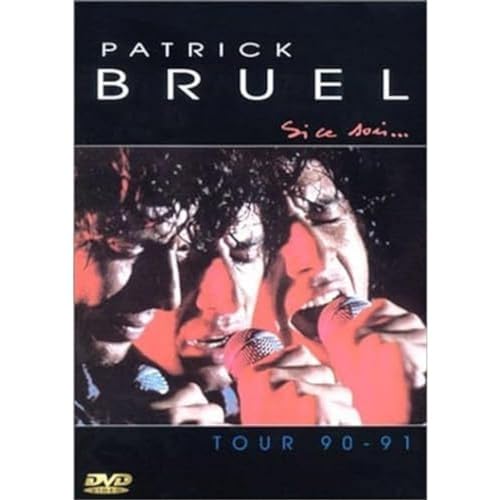 Patrick Bruel - Si Ce Soir... - Tour 90-91