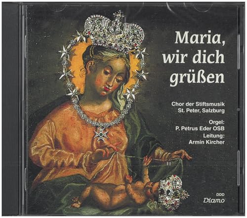 Maria, Wir Dich Grüßen