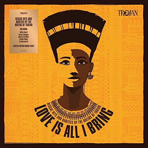 Love Is All I Bring - Reggae Hits & Rarities By The Queens Of Trojan (Orange Vinyl) (Rsd 2022)