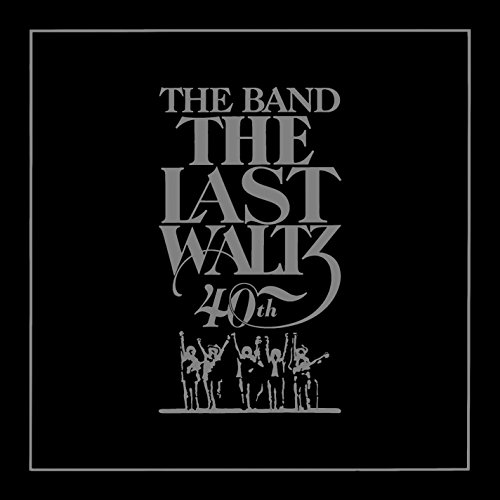 The Last Waltz (40Th Anniv.Edt.)
