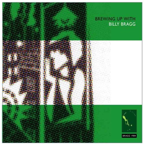 Brewing Up With Billy Bragg
