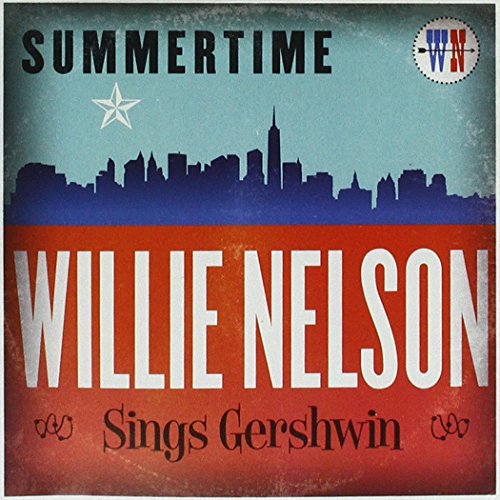 Nelson, Willie - Summertime : Willie Nelson Sings Gershwi