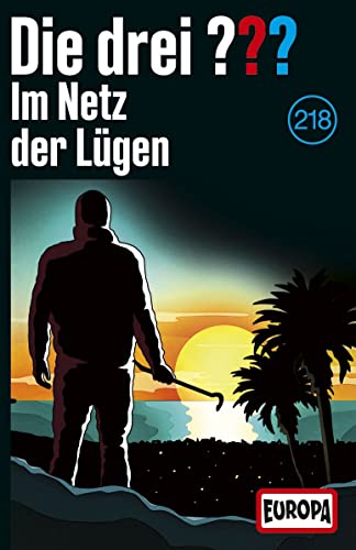 Die Drei ??? 218: Im Netz Der Lügen