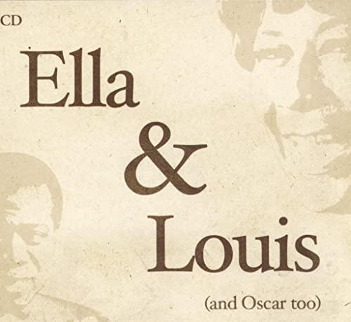 Ella & Louis (And Oscar Too)