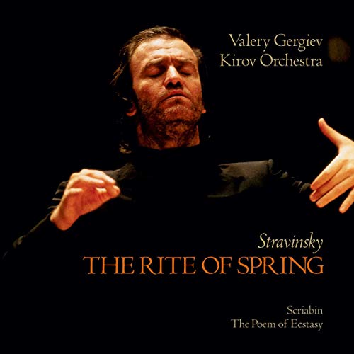 Stravinsky: The Rite Of Spring / Scriabin: The Poem Of Ecstasy
