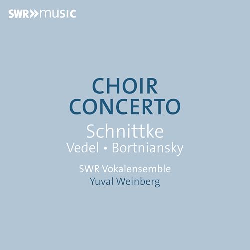 Alfred Schnittke; Artemy Vedel; Dmitry Bortniansky: Choir Concerto