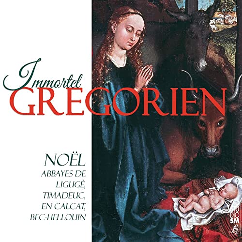 Immortel Grégorien - Noël