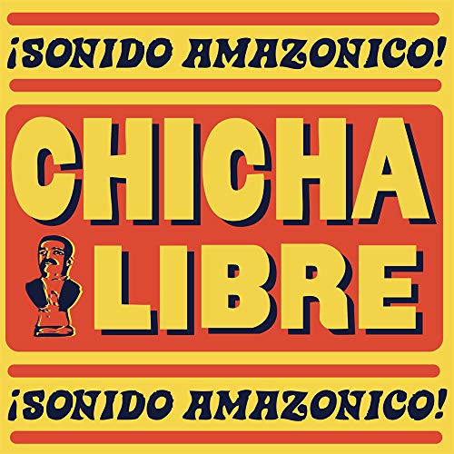 Chicha Libre-Sonido Amazonico Dlp
