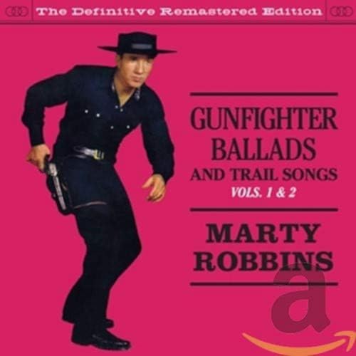 Gunfighter Ballads And Trail Songs Vols.