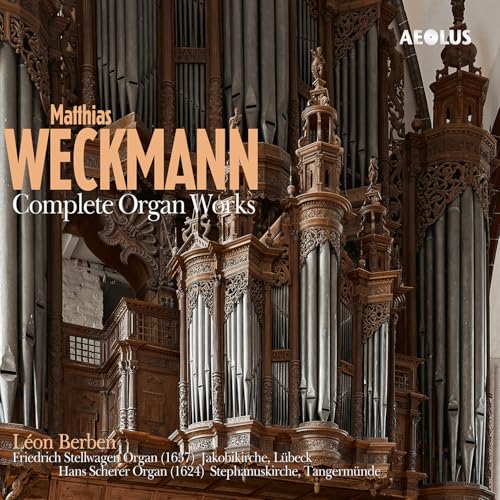 Matthias Weckmann: Complete Organ Works