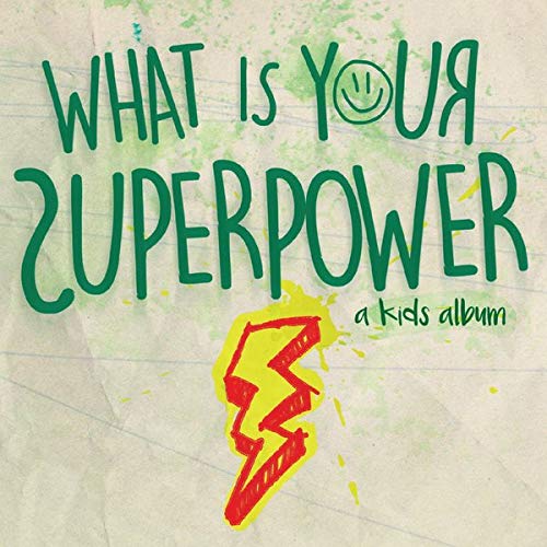 What Is Your Superpower: A Kids' Album