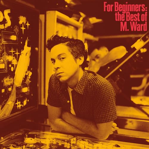 For Beginners: The Best Of M. Ward