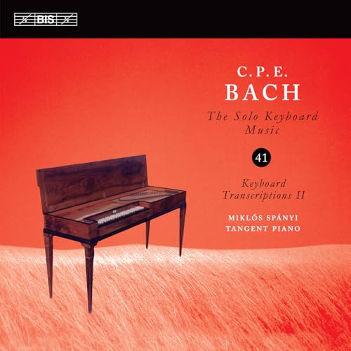 Carl Philipp Emanuel Bach: The Solo Keyboard Music, Vol. 41 - Keyboard Transcriptions Ii