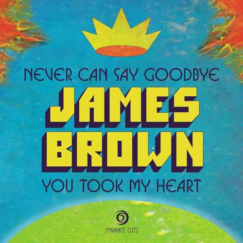 James Brown-Never Can Say Goodbye 7"