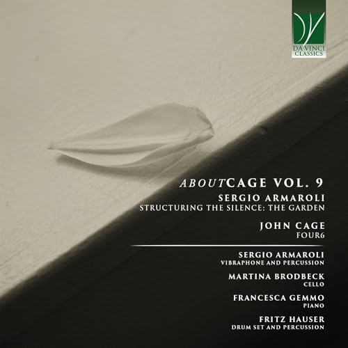 Cage-Armaroli : Four6-Structuring Silence : The Garden/Aboutcage Vol.9