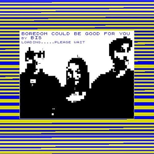 Boredom Could Be Good For You / Tear It Up And Start Again