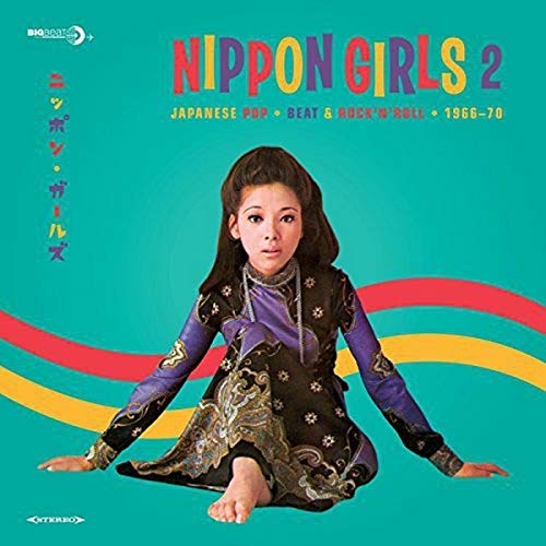 Nippon Girls 2 Japanese Pop Beat & Rock 'N Roll 65-70