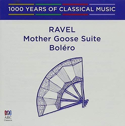Ravel: Bolero / Mother Goose Suite - 1000 Years Of