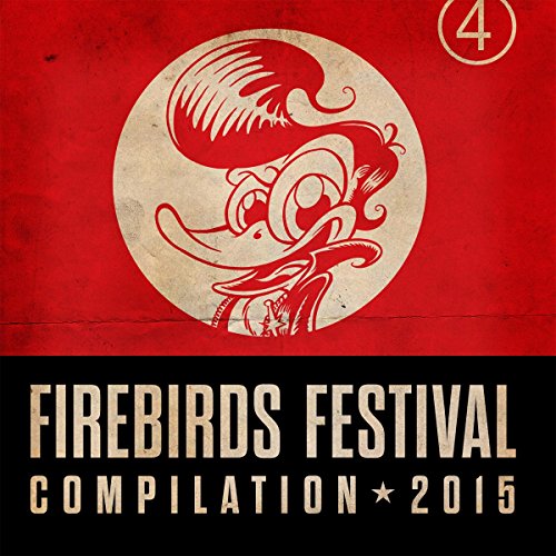 Firebirds Festival Compilaton 2015