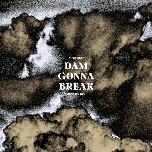 Dam Gonna Break