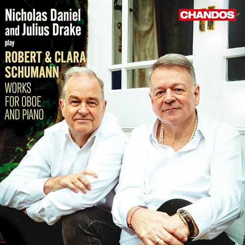 Nicholas Daniel And Julius Drake Play Robert & Clara Schumann: Works For Oboe And Piano