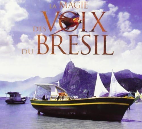 Voix Du Bresil: La Magie Des