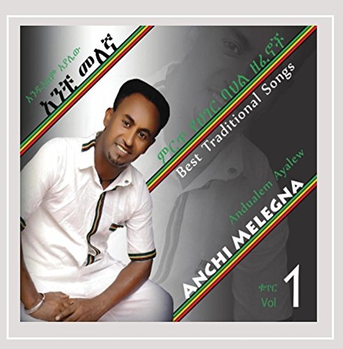 Anchi Melegna: Ethiopian Contemporary Traditional Music, Vol. 1
