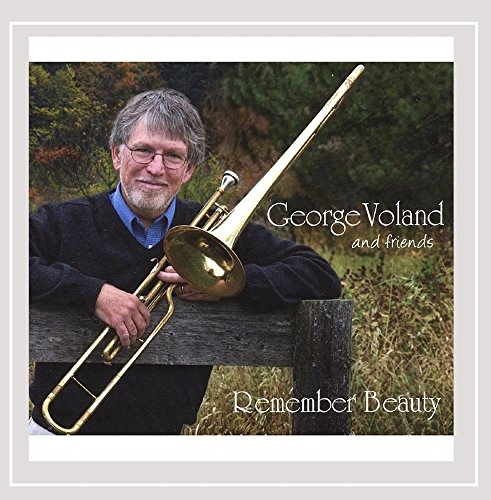 Remember Beauty: George Voland & Friends