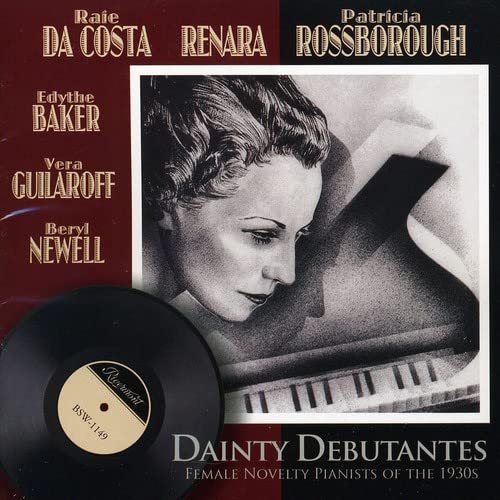 Dainty Debutantes-Female Novelty Pianists Of The 1