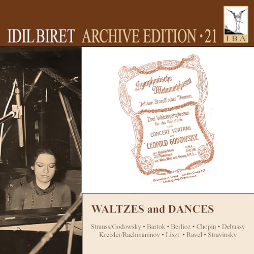 Idil Biret Archive Edition, Vol. 21: Waltzes And Dances