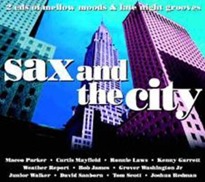 Sax & The City: Mellow Grooves