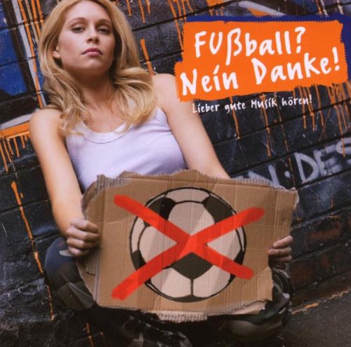 Fussball? Nein Danke!
