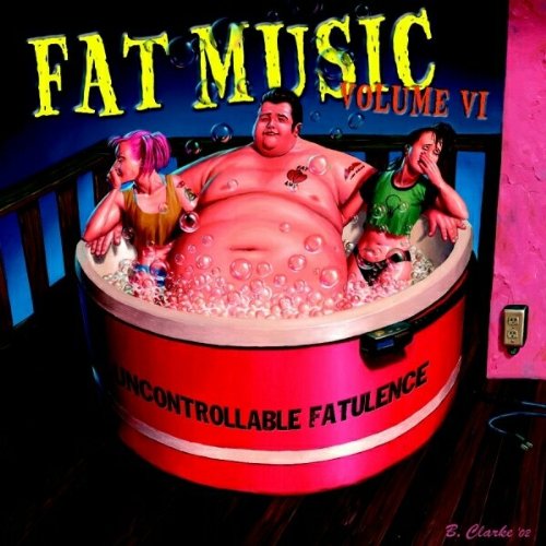 Fat Music Vol.6/Uncontrollable Fatulence