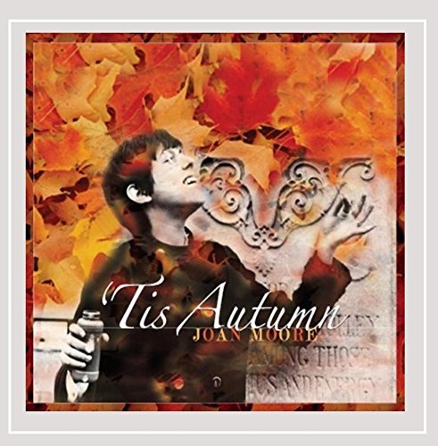 Moore, Joan : Tis Autumn