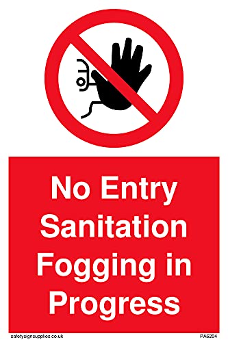 Confezione Da 5 – No Entry Sanitation Fogging In Progress – 100 X 150 Mm – A6P