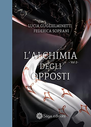 L'Alchimia Degli Opposti (Vol. 2)