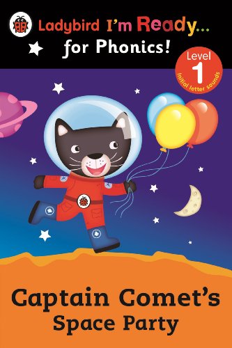 Captain Comet'S Space Party Ladybird I'M Ready For Phonics: Level 1 (Ladybird I'M Ready ... For Phonics! Level 1) (English Edition)