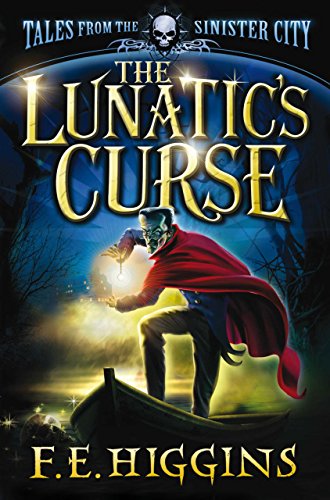 The Lunatic'S Curse (Tales From The Sinister City Book 4) (English Edition)
