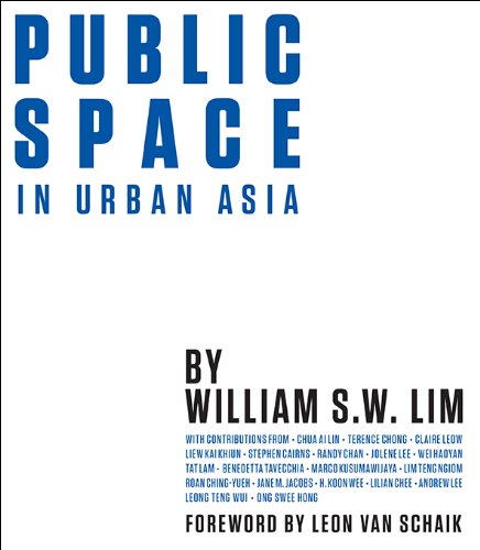 Public Space In Urban Asia (English Edition)