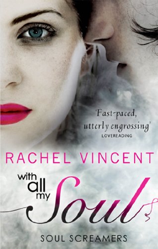 With All My Soul (Soul Screamers, Book 7) (English Edition)