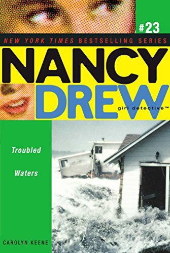 Troubled Waters (Nancy Drew (All New) Girl Detective Book 23) (English Edition)