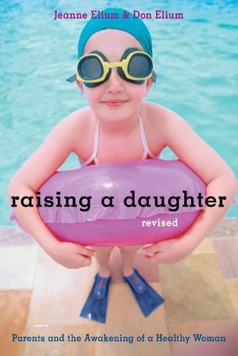 Raising A Daughter: Parents And The Awakening Of A Healthy Woman (English Edition)