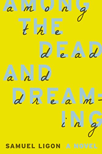 Among The Dead And Dreaming (English Edition)